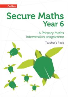 Secure Year 6 Maths Teacher's Pack: A Primary Maths intervention programme