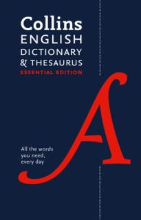 Collins English Dictionary and Thesaurus Essential Edition: All-In-One Support for Everyday Use