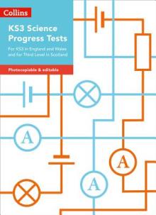 KS3 Science Progress Tests: For KS3 in England and Wales and for Third Level in Scotland