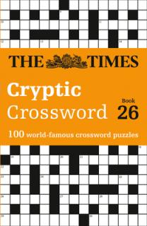The Times Crosswords - The Times Cryptic Crossword Book 26: 100 World-Famous Crossword Puzzles