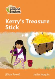 Collins Peapod Readers - Level 4 - Kerry's Treasure Stick