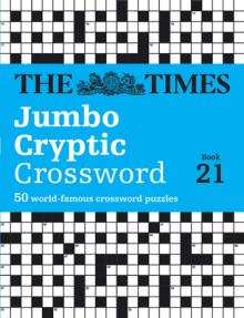 The Times Jumbo Cryptic Crossword Book 21: The World's Most Challenging Cryptic Crossword