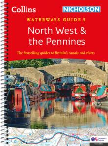 North West and the Pennines: For Everyone with an Interest in Britain's Canals and Rivers