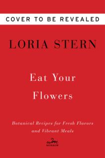 Eat Your Flowers: A Cookbook