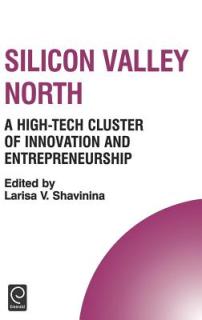 Silicon Valley North: A High-Tech Cluster of Innovation and Entrepreneurship