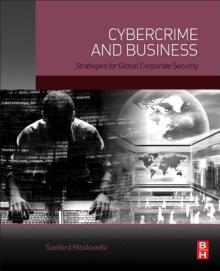 Cybercrime and Business: Strategies for Global Corporate Security