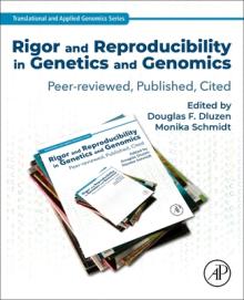 Rigor and Reproducibility in Genetics and Genomics: Peer-Reviewed, Published, Cited