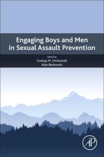 Engaging Boys and Men in Sexual Assault Prevention: Theory, Research, and Practice