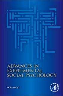 Advances in Experimental Social Psychology: Volume 62