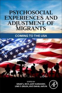 Psychosocial Experiences and Adjustment of Migrants: Coming to the USA