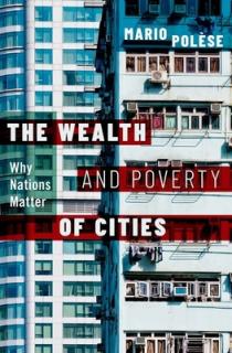 The Wealth and Poverty of Cities: Why Nations Matter