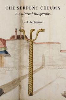 Serpent Column: A Cultural Biography