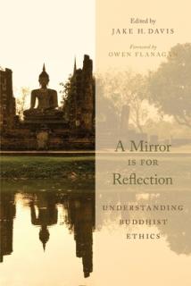 Mirror Is for Reflection: Understanding Buddhist Ethics