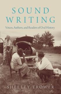 Sound Writing: Voices, Authors, and Readers of Oral History