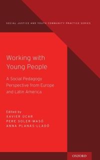 Working with Young People: A Social Pedagogy Perspective from Europe and Latin America