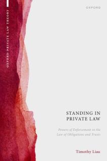 Standing in Private Law: Powers of Enforcement in the Law of Obligations and Trusts