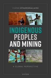 Indigenous Peoples and Mining: A Global Perspective