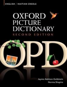 Oxford Picture Dictionary English-Haitian Creole: Bilingual Dictionary for Haitian Creole Speaking Teenage and Adult Students of English