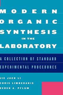 Modern Organic Synthesis in the Laboratory: A Collection of Standard Experimental Procedures