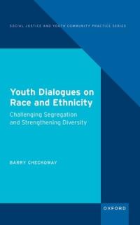 Youth Dialogues on Race and Ethnicity: Challenging Segregation and Strengthening Diversity