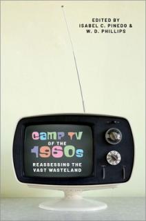 Camp TV of the 1960s: Reassessing the Vast Wasteland