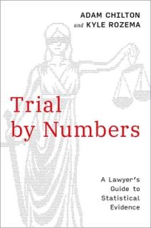 Trial by Numbers: A Lawyer's Guide to Statistical Evidence