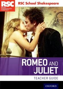 Rsc School Shakespeare Romeo and Juliet: Teacher Guide