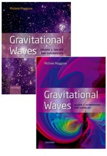 Gravitational Waves, Pack: Volumes 1 and 2: Volume 1: Theory and Experiment, Volume 2: Astrophysics and Cosmology