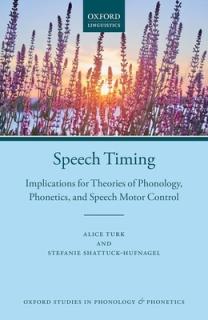 Speech Timing: Implications for Theories of Phonology, Phonetics, and Speech Motor Control