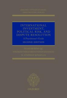 International Investment, Political Risk, and Dispute Resolution: A Practitioner's Guide