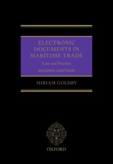Electronic Documents in Maritime Trade 2e: Law and Practice