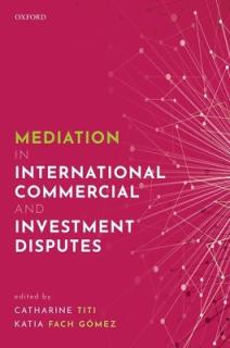 Mediation in International Commercial and Investment Disputes