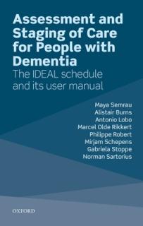 Assessment and Staging of Care for People with Dementia: The Ideal Schedule and Its User Manual
