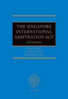The Singapore International Arbitration ACT: A Commentary