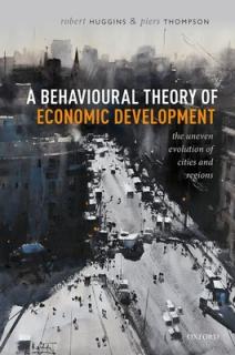 A Behavioural Theory of Economic Development: The Uneven Evolution of Cities and Regions