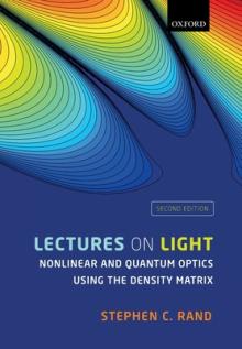 Lectures on Light: Nonlinear and Quantum Optics Using the Density Matrix