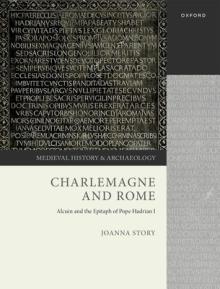Charlemagne and Rome: Alcuin and the Epitaph of Pope Hadrian I