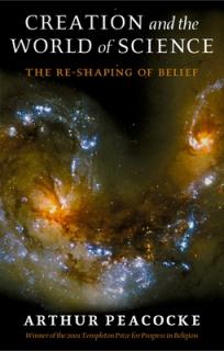 Creation and the World of Science: The Re-Shaping of Belief