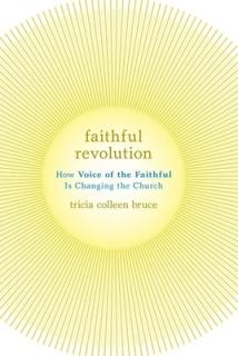 Faithful Revolution: How Voice of the Faithful Is Changing the Church