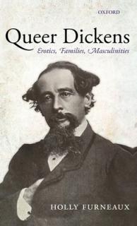 Queer Dickens: Erotics, Families, Masculinities