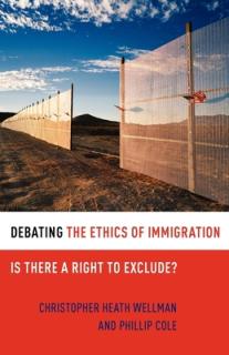 Debating the Ethics of Immigration: Is There a Right to Exclude?