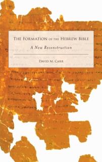 Formation of the Hebrew Bible: A New Reconstruction