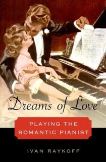 Dreams of Love: Playing the Romantic Pianist