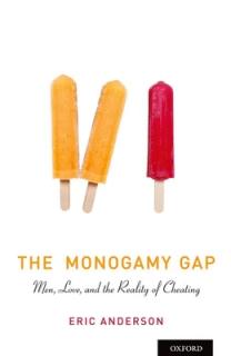The Monogamy Gap: Men, Love, and the Reality of Cheating