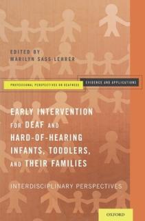 Early Intervention for Deaf and Hard-Of-Hearing Infants, Toddlers, and Their Families: Interdisciplinary Perspectives