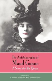 The Autobiography of Maud Gonne: A Servant of the Queen