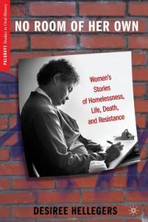 No Room of Her Own: Women's Stories of Homelessness, Life, Death, and Resistance