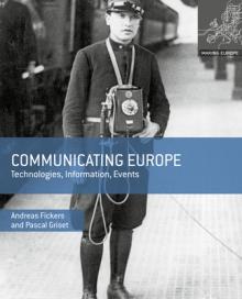 Communicating Europe: Technologies, Information, Events