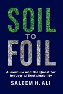 Soil to Foil: Aluminum and the Quest for Industrial Sustainability