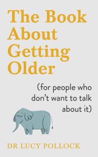 Book About Getting Older (for people who don't want to talk about it)